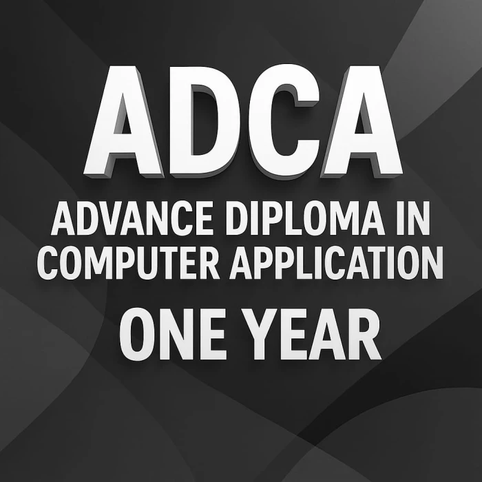 ADVANCE DIPLOMA IN COMPUTER APPLICATION